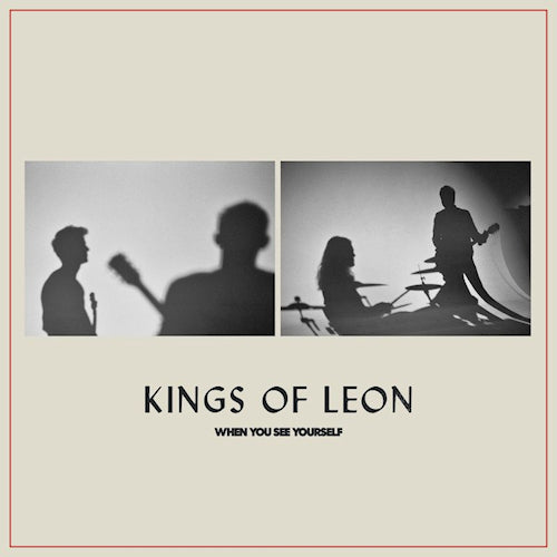 Sony Music Kings of Leon When you see yourself
