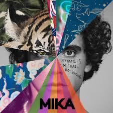 Universal Music Mika My name is Michael Holbrook